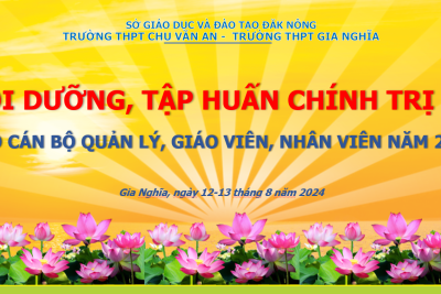 Bồi dưỡng, tập huấn lý luận chính trị hè năm 2024 cho cán bộ quản lý, giáo viên, nhân viên