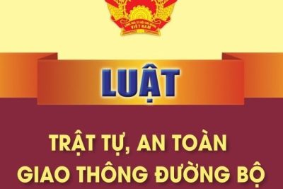 GIỚI THIỆU LUẬT TRẬT TỰ, AN TOÀN GIAO THÔNG ĐƯỜNG BỘ