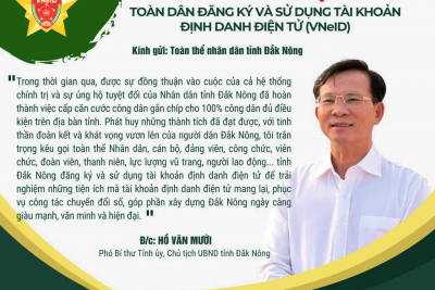 Lời kêu gọi của Chủ tịch UBND tỉnh Đắk Nông về đăng ký sử dụng tài khoản định danh điện tử (VNeID)