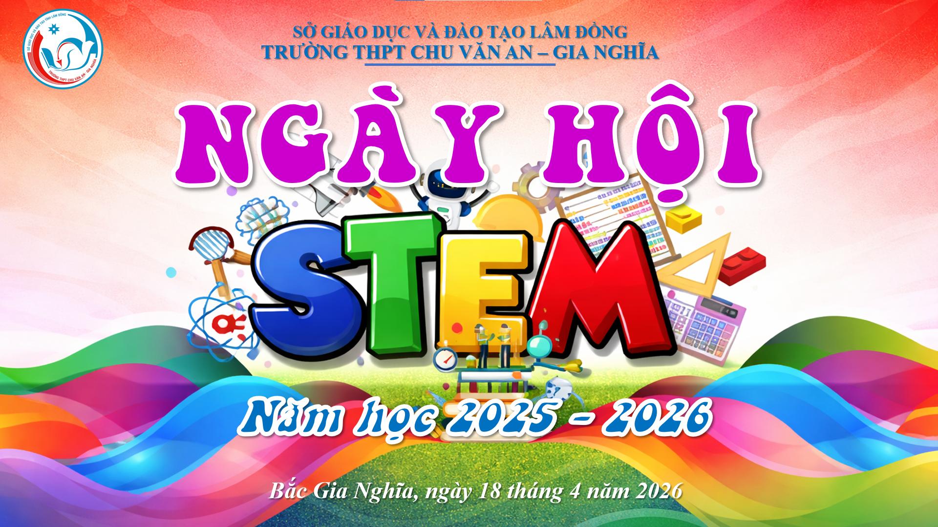 THPT Chu Văn An – Gia Nghĩa đã tổ chức Ngày hội STEM