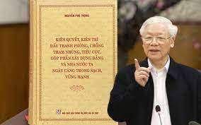 (Sách) Kiên quyết, kiên trì đấu tranh phòng, chống tham nhũng, tiêu cực, góp phần xây dựng Đảng và Nhà nước ta ngày càng trong sạch, vững mạnh